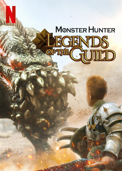 Monster Hunter: Legends of the Guild (2021)