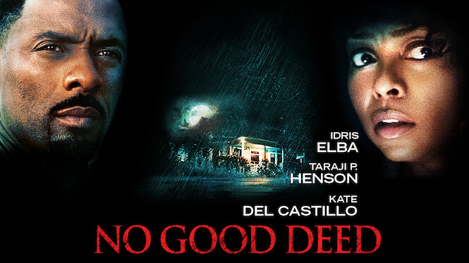 is-no-good-deed-on-netflix-uk-where-to-watch-the-movie-new-on